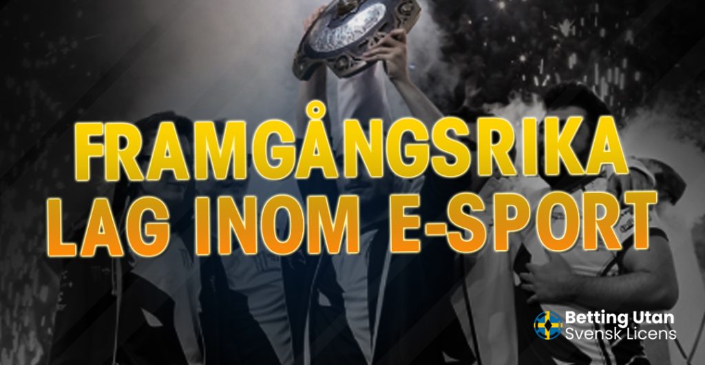 Framgångsrika lag inom E-sport